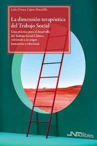 LA DIMENSIÓN TERAPÉUTICA DEL TRABAJO SOCIAL | 9788418047589 | URRACA LÓPEZ-DAVALILLO, LOLA | Libreria Geli - Librería Online de Girona - Comprar libros en catalán y castellano