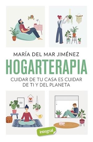 HOGARTERAPIA.CUIDAR DE TU CASA ES CUIDAR DE TI Y DEL PLANETA | 9788491181804 | JIMÉNEZMARÍA DEL MAR | Llibreria Geli - Llibreria Online de Girona - Comprar llibres en català i castellà