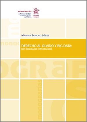 DERECHO AL OLVIDO Y BIG DATA.DOS REALIDADES CONVERGENTES | 9788413553542 | SANCHO LÓPEZ,MARINA | Libreria Geli - Librería Online de Girona - Comprar libros en catalán y castellano