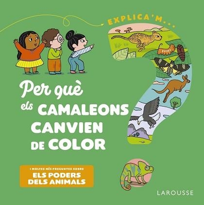 PER QUÈ ELS CAMALEONS CANVIEN DE COLOR? | 9788418473500 | KECIR-LEPETIT,EMMANUELLE | Llibreria Geli - Llibreria Online de Girona - Comprar llibres en català i castellà