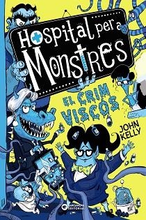 HOSPITAL PER A MONSTRES-2.EL CRIM VISCÓS | 9788448953966 | KELLY,JOHN | Libreria Geli - Librería Online de Girona - Comprar libros en catalán y castellano