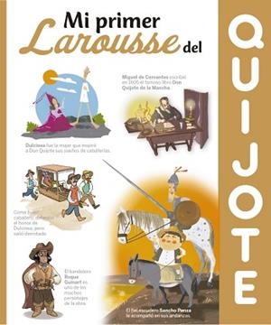 MI PRIMER LAROUSSE DEL QUIJOTE | 9788418882067 | LAROUSSE EDITORIAL | Libreria Geli - Librería Online de Girona - Comprar libros en catalán y castellano