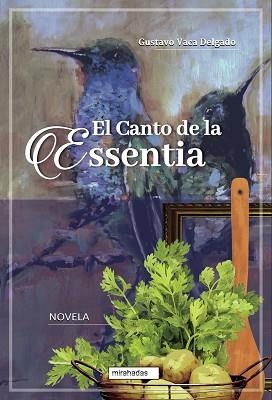 EL CANTO DE LA ESSENTIA | 9788418996122 | VACA DELGADO,GUSTAVO | Libreria Geli - Librería Online de Girona - Comprar libros en catalán y castellano