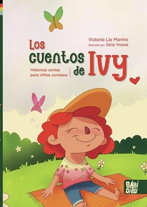 LOS CUENTOS DE IVY | 9788418996030 | LIS MARINO,VICTORIA | Libreria Geli - Librería Online de Girona - Comprar libros en catalán y castellano