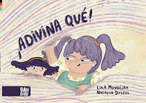 ADIVINA QUÉ! | 9788418996177 | MONDÉJAR,LOLA | Libreria Geli - Librería Online de Girona - Comprar libros en catalán y castellano