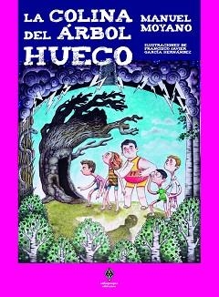 LA COLINA DEL ÁRBOL HUECO | 9788412395419 | MOYANO ORTEGA,MANUEL | Llibreria Geli - Llibreria Online de Girona - Comprar llibres en català i castellà