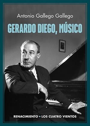GERARDO DIEGO,MÚSICO | 9788418818554 | GALLEGO,ANTONIO | Libreria Geli - Librería Online de Girona - Comprar libros en catalán y castellano