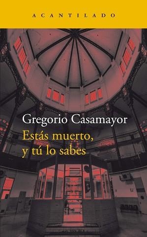ESTÁS MUERTO,Y TÚ LO SABES | 9788418370571 | CASAMAYOR PÉREZ,GREGORI | Libreria Geli - Librería Online de Girona - Comprar libros en catalán y castellano