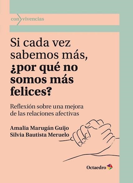 SI CADA VEZ SABEMOS MÁS ¿POR QUÉ NO SOMOS MÁS FELICES? | 9788418819742 | MARUGÁN GUIJO,MARÍA AMALIA/BAUTISTA MERUELO,SILVIA | Libreria Geli - Librería Online de Girona - Comprar libros en catalán y castellano