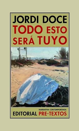 TODO ESTO SERÁ TUYO | 9788418935077 | DOCE,JORDI | Libreria Geli - Librería Online de Girona - Comprar libros en catalán y castellano