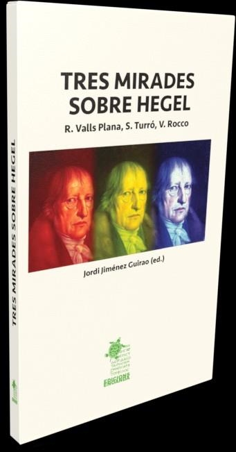 TRES MIRADES SOBRE HEGEL | 9788412346947 | JIMÉNEZ GUIRAO,JORDI(ED.) | Libreria Geli - Librería Online de Girona - Comprar libros en catalán y castellano