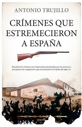 CRÍMENES QUE ESTREMECIERON A ESPAÑA | 9788418414220 | TRUJILLO,ANTONIO | Libreria Geli - Librería Online de Girona - Comprar libros en catalán y castellano