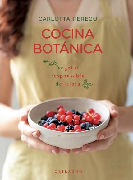 COCINA BOTÁNICA | 9788412340884 | PEREGO,CARLOTTA | Llibreria Geli - Llibreria Online de Girona - Comprar llibres en català i castellà