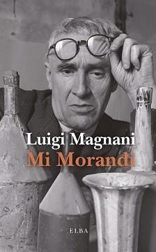MI MORANDI | 9788412200980 | MAGNANI,LUIGI | Llibreria Geli - Llibreria Online de Girona - Comprar llibres en català i castellà