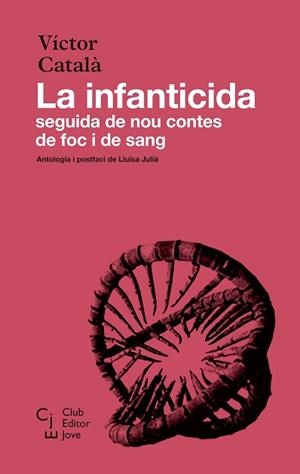 LA INFANTICIDA/NOU CONTES DE FOC I DE SANG | 9788473293204 | CATALÀ,VÍCTOR | Libreria Geli - Librería Online de Girona - Comprar libros en catalán y castellano