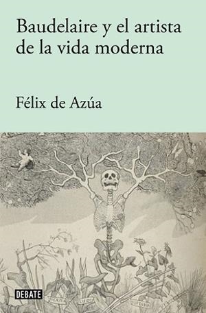 BAUDELAIRE Y EL ARTISTA DE LA VIDA MODERNA | 9788418056840 | DE AZÚA,FÉLIX | Llibreria Geli - Llibreria Online de Girona - Comprar llibres en català i castellà