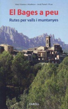 EL BAGES A PEU.RUTES PER VALLS I MUNTANYES | 9788417116491 | VILARMAU I MASFERRER,MARC/PLANELL I PICAS,JORDI | Libreria Geli - Librería Online de Girona - Comprar libros en catalán y castellano