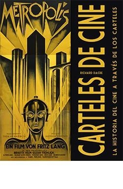 CARTELES DE CINE.LA HISTORIA DEL CINE A TRAVÉS DE LOS CARTELES | 9788418350504 | DACRE,RICHARD | Libreria Geli - Librería Online de Girona - Comprar libros en catalán y castellano
