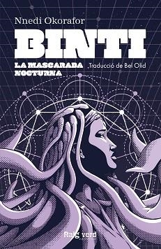 BINTI.LA MASCARADA NOCTURNA (EDICIÓ EN CATALÀ) | 9788417925567 | OKORAFOR,NNEDI | Libreria Geli - Librería Online de Girona - Comprar libros en catalán y castellano