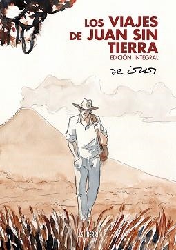LOS VIAJES DE JUAN SIN TIERRA(EDICIÓN INTEGRAL) | 9788418215711 | DE ISUSI,JAVIER | Libreria Geli - Librería Online de Girona - Comprar libros en catalán y castellano