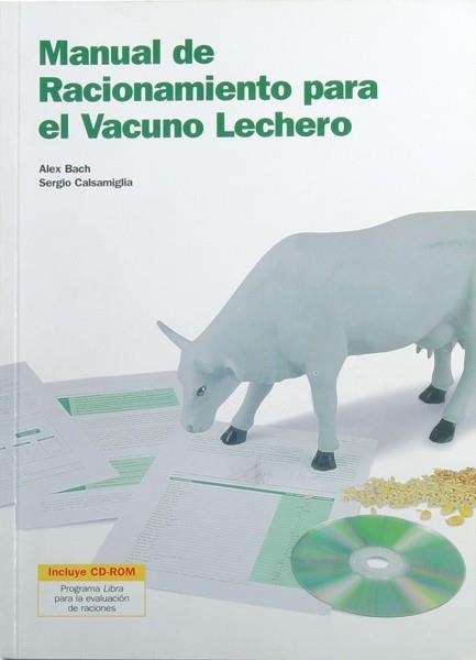 MANUAL DE RACIONAMIENTO PARA EL VACUNO LECHERO | 9788493292126 | BACH ARIZA,ALEX | Libreria Geli - Librería Online de Girona - Comprar libros en catalán y castellano