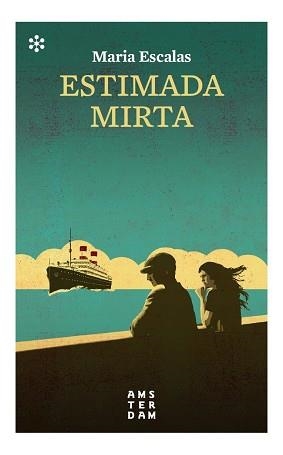 ESTIMADA MIRTA | 9788417918545 | ESCALAS,MARIA | Libreria Geli - Librería Online de Girona - Comprar libros en catalán y castellano