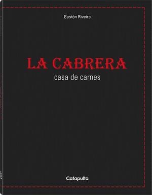 LA CABRERA.CASA DE CARNES | 9789876376327 | RIVEIRA,GASTÓN | Llibreria Geli - Llibreria Online de Girona - Comprar llibres en català i castellà