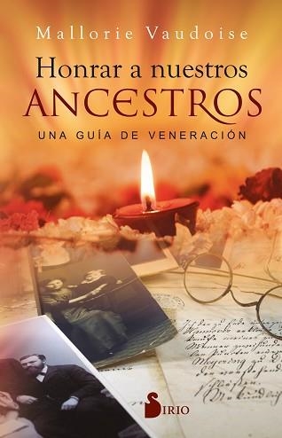 HONRAR A NUESTROS ANCESTROS.UNA GUÍA DE VENERACIÓN | 9788418531446 | VAUDOISE,MALLORIE | Libreria Geli - Librería Online de Girona - Comprar libros en catalán y castellano