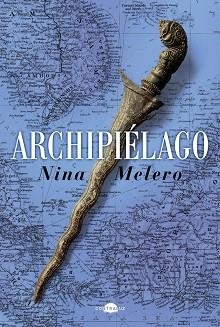 ARCHIPIÉLAGO | 9788418945069 | MELERO,NINA | Llibreria Geli - Llibreria Online de Girona - Comprar llibres en català i castellà