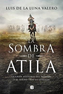 LA SOMBRA DE ATILA | 9788466670555 | DE LA LUNA VALERO,LUIS | Libreria Geli - Librería Online de Girona - Comprar libros en catalán y castellano