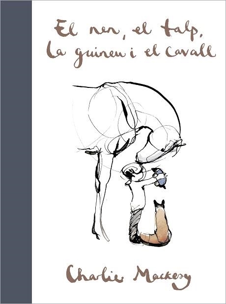 EL NEN,EL TALP,LA GUINEU I EL CAVALL | 9788417909697 | MACKESY,CHARLIE | Libreria Geli - Librería Online de Girona - Comprar libros en catalán y castellano