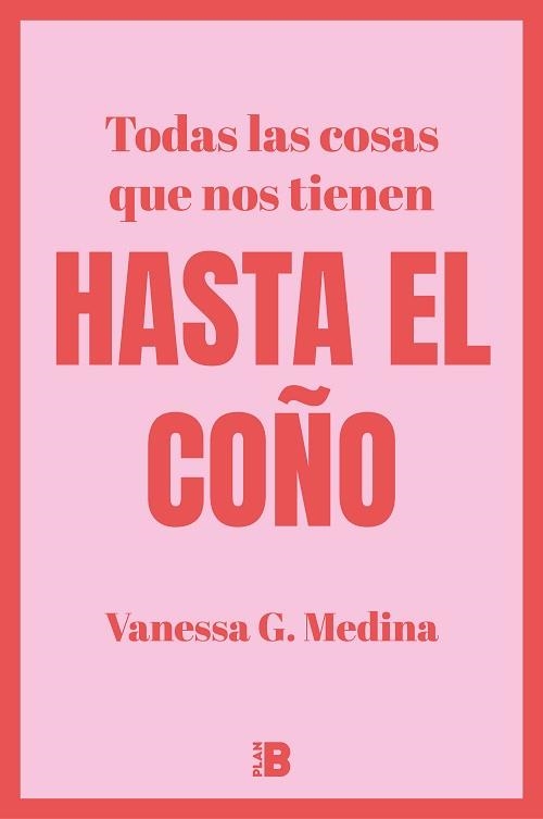 TODAS LAS COSAS QUE NOS TIENEN HASTA EL COÑO | 9788418051265 | MEDINA,VANESSA G. | Libreria Geli - Librería Online de Girona - Comprar libros en catalán y castellano