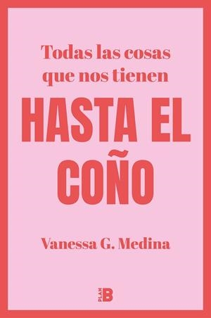 TODAS LAS COSAS QUE NOS TIENEN HASTA EL COÑO | 9788418051265 | MEDINA,VANESSA G. | Llibreria Geli - Llibreria Online de Girona - Comprar llibres en català i castellà