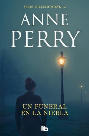UN FUNERAL EN LA NIEBLA(DETECTIVE WILLIAM MONK 12) | 9788413142340 | PERRY,ANNE | Libreria Geli - Librería Online de Girona - Comprar libros en catalán y castellano