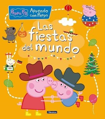 LAS FIESTAS DEL MUNDO(APRENDO CON PEPPA PIG) | 9788448858698 | HASBRO/EONE | Libreria Geli - Librería Online de Girona - Comprar libros en catalán y castellano