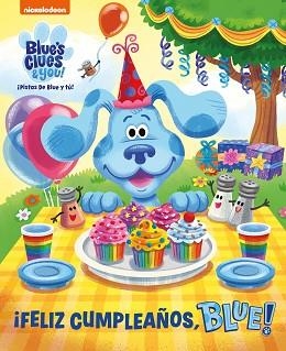 FELIZ CUMPLEAÑOS, BLUE!(LAS PISTAS DE BLUE Y TÚ) | 9788448858766 | NICKELODEON | Libreria Geli - Librería Online de Girona - Comprar libros en catalán y castellano