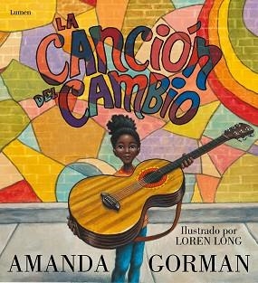 LA CANCIÓN DEL CAMBIO | 9788426410412 | GORMAN,AMANDA/LONG,LOREN | Libreria Geli - Librería Online de Girona - Comprar libros en catalán y castellano