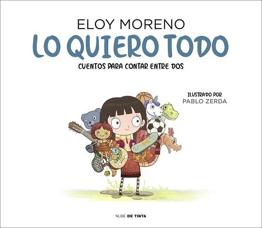 LO QUIERO TODO (CUENTOS PARA CONTAR ENTRE DOS) | 9788417605759 | MORENO,ELOY | Libreria Geli - Librería Online de Girona - Comprar libros en catalán y castellano