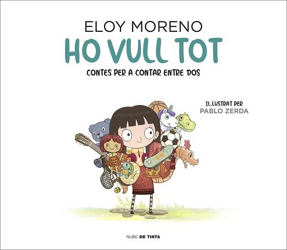 HO VULL TOT (CONTES PER A CONTAR ENTRE DOS) | 9788417605742 | MORENO,ELOY | Libreria Geli - Librería Online de Girona - Comprar libros en catalán y castellano