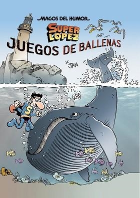 JUEGOS DE BALLENAS (MAGOS DEL HUMOR SUPERLÓPEZ 212) | 9788402424457 | JAN | Libreria Geli - Librería Online de Girona - Comprar libros en catalán y castellano