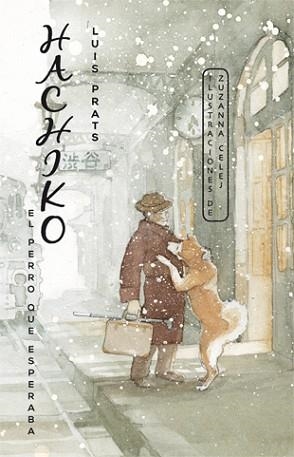 HACHIKO.EL PERRO QUE ESPERABA | 9788424655464 | PRATS MARTÍNEZ,LLUÍS | Libreria Geli - Librería Online de Girona - Comprar libros en catalán y castellano