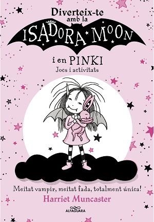 DIVERTEIX-TE AMB LA ISADORA I EN PINKI. JOCS I ACTIVITATS (LA ISADORA MOON) | 9788420458571 | MUNCASTER, HARRIET | Llibreria Geli - Llibreria Online de Girona - Comprar llibres en català i castellà