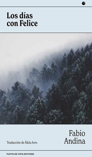 LOS DÍAS CON FELICE | 9788418322594 | ANDINA,FABIO | Libreria Geli - Librería Online de Girona - Comprar libros en catalán y castellano
