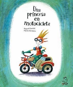 UNA PRINCESA EN MOTOCICLETA | 9788417028527 | GARRIDO,RAQUEL | Libreria Geli - Librería Online de Girona - Comprar libros en catalán y castellano