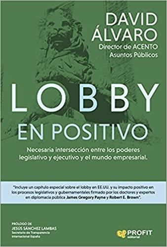 LOBBY EN POSITIVO | 9788418464706 | ÁLVARO,DAVID | Llibreria Geli - Llibreria Online de Girona - Comprar llibres en català i castellà