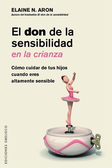EL DON DE LA SENSIBILIDAD EN LA CRIANZA | 9788491117865 | ARON,ELAINE | Libreria Geli - Librería Online de Girona - Comprar libros en catalán y castellano