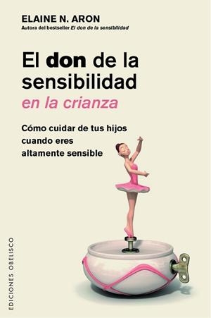 EL DON DE LA SENSIBILIDAD EN LA CRIANZA | 9788491117865 | ARON,ELAINE | Llibreria Geli - Llibreria Online de Girona - Comprar llibres en català i castellà