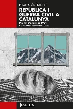 REPÚBLICA I GUERRA CIVIL A CATALUNYA.DELS FETS D’OCTUBRE DE 1934 A L’OCUPACIÓ FRANQUISTA I L’EXILI | 9788418292477 | PAGÈS BLANCH,PELAI | Libreria Geli - Librería Online de Girona - Comprar libros en catalán y castellano