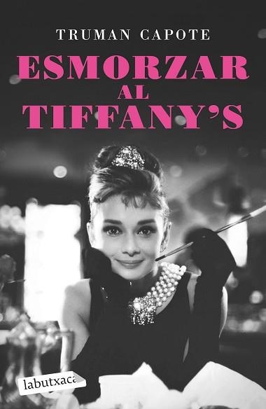 ESMORZAR AL TIFFANY'S | 9788418572586 | CAPOTE,TRUMAN | Libreria Geli - Librería Online de Girona - Comprar libros en catalán y castellano