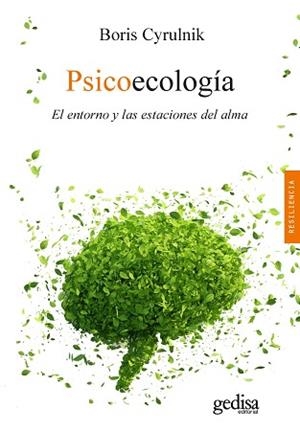 PSICOECOLOGÍA.EL ENTORNO Y LAS ESTACIONES DEL ALMA | 9788418525933 | CYRULNIK,BORIS | Llibreria Geli - Llibreria Online de Girona - Comprar llibres en català i castellà